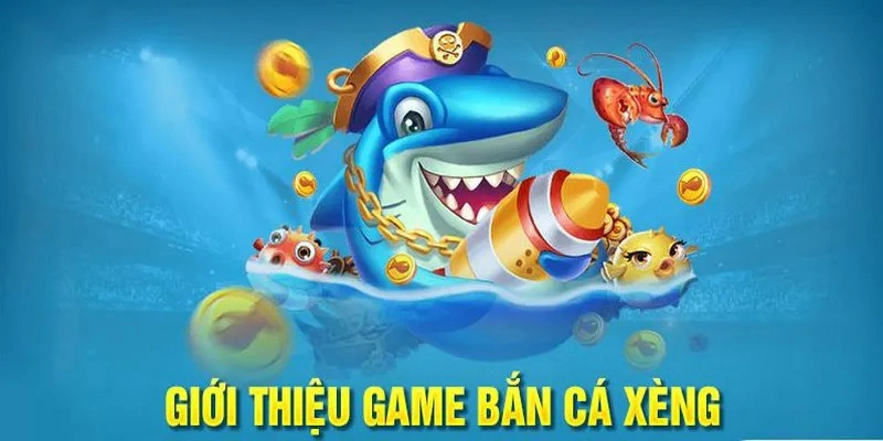 Bắn cá Xèng - Game đổi thưởng hấp dẫn tại BET88 