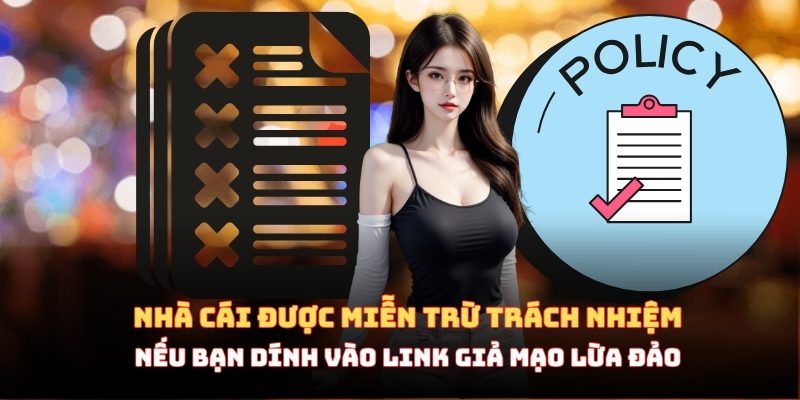 Nhà cái được miễn trừ trách nhiệm nếu bạn dính vào link lừa đảo