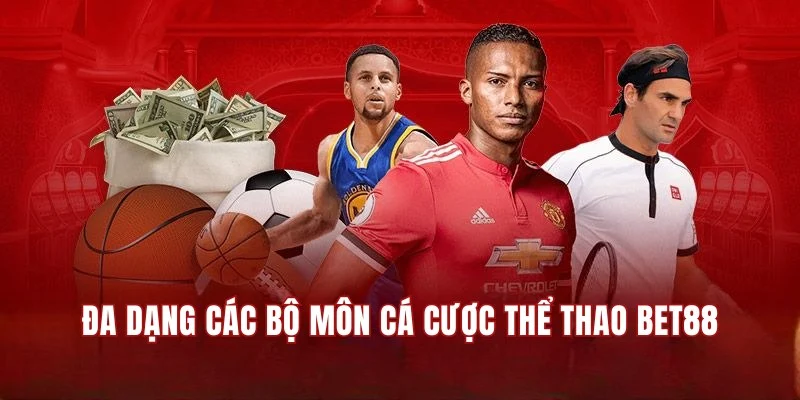 Thể thao BET88 cung cấp đa dạng các bộ môn cá cược